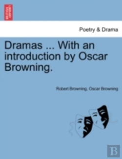 Bertrand.pt - Dramas ... With An Introduction By Oscar Browning.