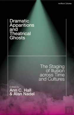 Bertrand.pt - Dramatic Apparitions And Theatrical Ghosts