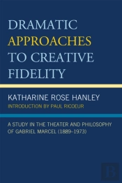 Dramatic Approaches To Creative Fidelity