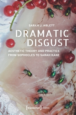 Bertrand.pt - Dramatic Disgust Â€“ Aesthetic Theory And Practice From Sophocles To Sarah Kane