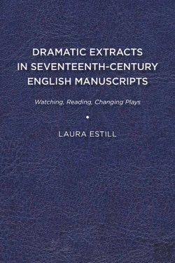 Bertrand.pt - Dramatic Extracts In Seventeenth-Century English Manuscripts