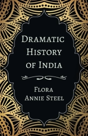 Dramatic History Of India