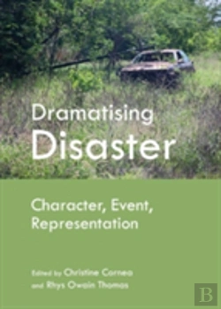 Bertrand.pt - Dramatising Disaster: Character, Event, Representation