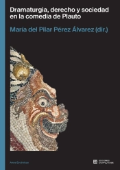 Dramaturgia, Derecho Y Sociedad En La Comedia De Plauto