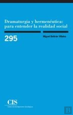 Bertrand.pt - Dramaturgia Y Hermenéutica: Para Entender La Realidad Social