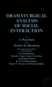 Dramaturgical Analysis Of Social Interaction