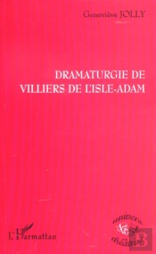 Dramaturgie De Villiers De L'Isle-Adam