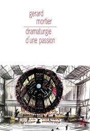 Dramaturgie D'Une Passion