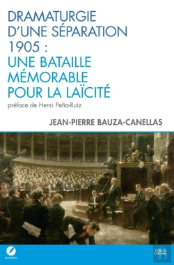 Bertrand.pt - Dramaturgie D'Une Séparation : 1905 - Une Bataille Mémorable Pour La Laïcité