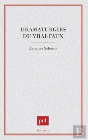 Dramaturgies Du Vrai-Faux