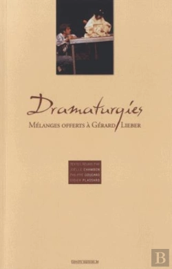 Bertrand.pt - Dramaturgies, Melanges Offerts A Gerard Lieber
