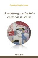 Dramaturgos Españoles Entre Dos Milenios