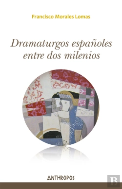 Bertrand.pt - Dramaturgos Españoles Entre Dos Milenios