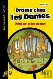 Drame Chez Les Dames : Piégée Dans Le Bois Des Dames