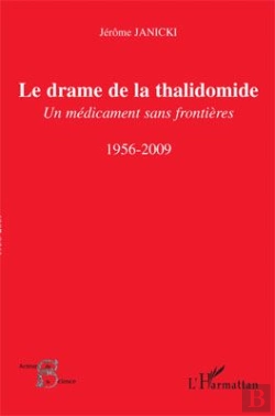 Bertrand.pt - Drame De La Thalidomide ; Un Médicament Sans Frontières ; 1956-2009
