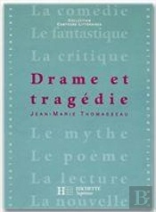 Drame Et Tragédie ; Livre De L'Élève (Édition 2001)