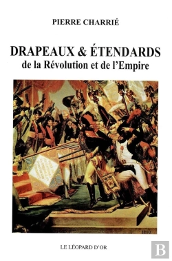 Bertrand.pt - Drapeaux & Étendards De La Révolution Et De L'Empire