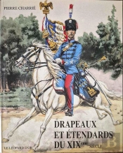 Drapeaux Et Étendards Du Xixe Siècle (1814-1880)