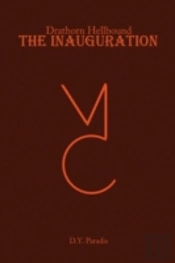 Drathorn Hellbound: The Inauguration