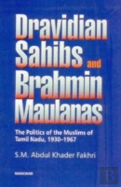 Dravidian Sahibs And Brahmin Maulanas