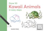 Draw 30: Kawaii Animals