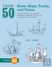 Draw 50 Boats, Ships, Trucks, And Trains