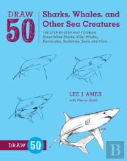 Draw 50 Sharks, Whales, And Other Sea Creatures