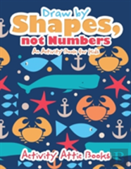Draw By Shapes, Not Numbers