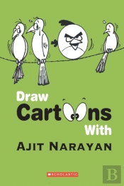Draw Cartoons With Ajit Narayan