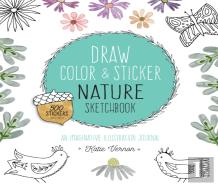 Draw, Color, And Sticker Nature Sketchbook