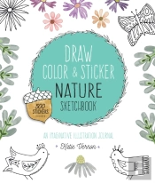 Draw, Color, And Sticker Nature Sketchbook