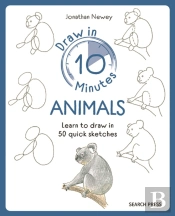 Draw In 10 Minutes: Animals