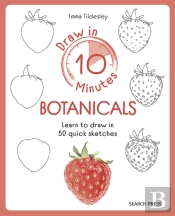 Draw In 10 Minutes: Botanicals