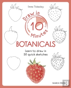 Bertrand.pt - Draw In 10 Minutes: Botanicals