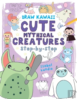 Bertrand.pt - Draw Kawaii: Cute Mythical Creatures