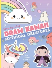 Draw Kawaii: Cute Mythical Creatures