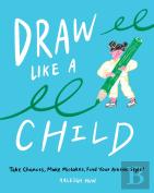 Draw Like A Child