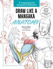 Draw Like A Mangaka: Anatomy