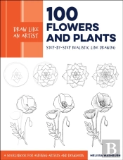 Draw Like An Artist: 100 Flowers And Plants