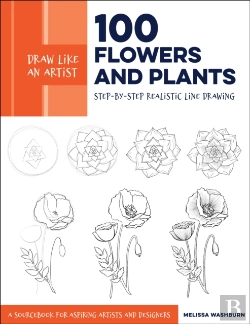 Bertrand.pt - Draw Like An Artist: 100 Flowers And Plants