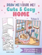 Draw Me! Color Me!: Cute & Cozy Home