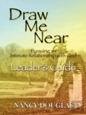 Draw Me Near, Leader'S Guide