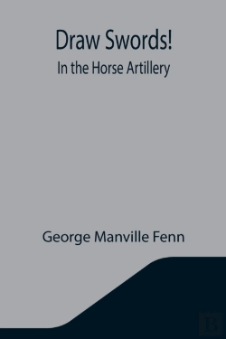 Bertrand.pt - Draw Swords! In The Horse Artillery