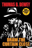 Draw The Curtain Close