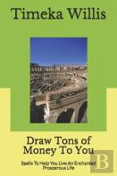 Draw Tons Of Money To You