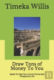 Draw Tons Of Money To You