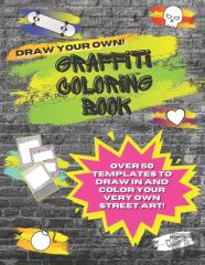 Draw Your Own Graffiti Coloring Book
