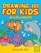 Drawing 101 For Kids