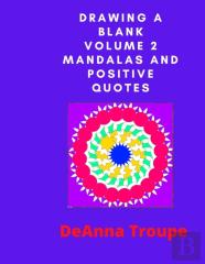 Drawing A Blank Volume 2 Mandalas And Positive Quotes