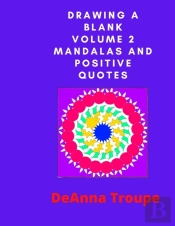 Drawing A Blank Volume 2 Mandalas And Positive Quotes